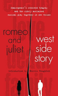 Romeo and Juliet and West Side Story ROMEO JULIET WEST SIDE William Shakespeare