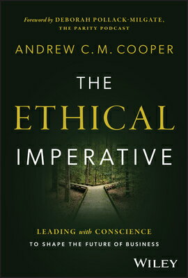 The Ethical Imperative: Leading with Conscience to Shape the Future of Business ETHICAL IMPERATIVE [ Andrew C. M. Cooper ]