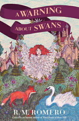 A Warning about Swans WARNING ABT SWANS [ R. M. Romero ]