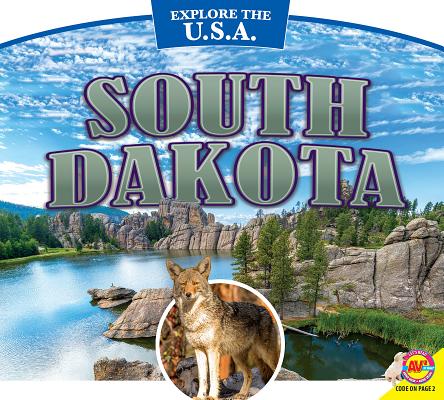 South Dakota SOUTH DAKOTA （Explore the U.S.A.） [ Megan Kopp ]