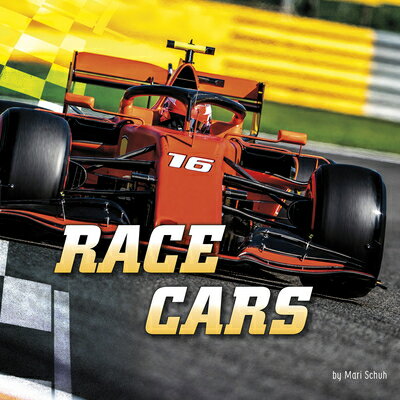 Race Cars RACE CARS （Wild about Wheels） Mari Schuh