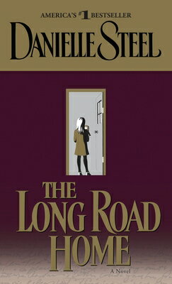The Long Road Home LONG ROAD HOME [ Danielle Steel ]