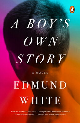A Boy's Own Story BOYS OWN STORY [ Edmund White ]