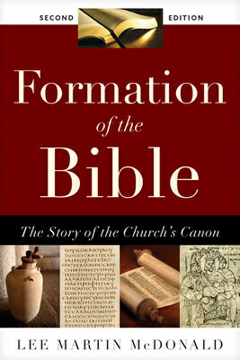 Formation of the Bible: Story Church's Canon, Second Edition BIBLE ENLARGE [ Lee M. McDonald ]