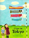 I Live in Tokyo I LIVE IN TOKYO [ Mari Takabayashi ]