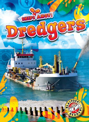 Dredgers DREDGERS （Ships Ahoy!） [ Kaitlyn Duling ]