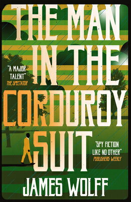 The Man in the Corduroy Suit MAN IN THE CORDUROY SUIT （Discipline Files） [ James Wolff ]