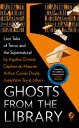 Ghosts from the Library: Lost Tales of Terror and the Supernatural GHOSTS FROM THE LIB （Bodies from the Library Special） Tony Medawar