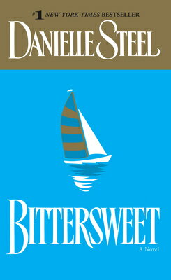 Bittersweet BITTERSWEET [ Danielle Steel ]