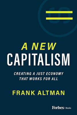A New Capitalism: Creating a Just Economy That Works for All NEW CAPITALISM 