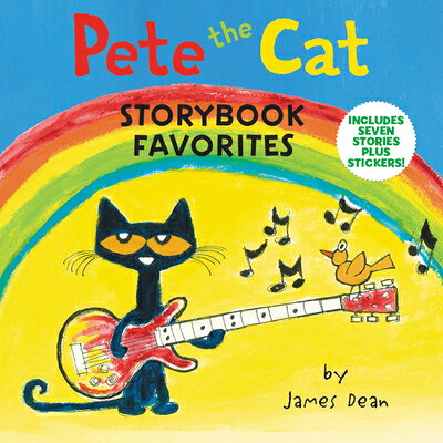 Pete the Cat Storybook Favorites: 7 Stories in 1 Book Plus Stickers [With Stickers] STICKERS-PETE THE CAT STORYBK （Pete the Cat） [ James Dean ]