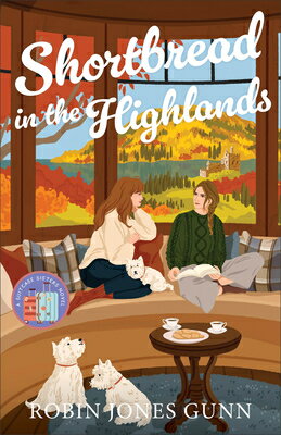 Shortbread in the Highlands SHORTBREAD IN THE HIGHLANDS （Suitcase Sisters） 