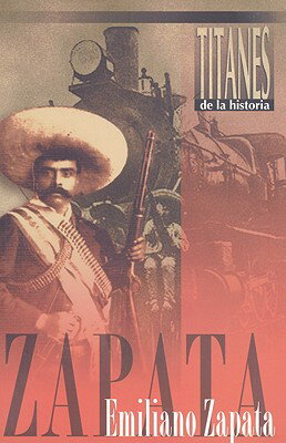 Emiliano Zapata SPA-EMILIANO ZAPATA （Titanes de La Historia） [ Pilar Obon ]