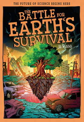 The Battle for Earth's Survival: Transforming Technology for a Greener Tomorrow BATTLE FOR EARTHS SURVIVAL （Tomorrow's World） 