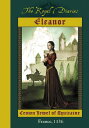 The Royal Diaries: Eleanor: Crown Jewel of Aquitaine, France, 1136: Eleanor: Crown Jewel of Aqui Tan ROYAL DIARIES ROYAL DIARIES EL （Royal Diaries (Hardcover)） [ Kristiana Gregory ]