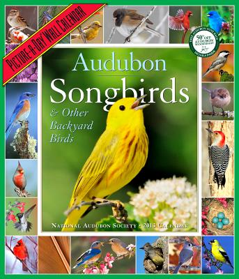 Audubon Songbirds & Other Backyard Birds Picture-A-Day Wall Calendar CAL 2013-AUDUBON SONGBIRDS & O [ National Audubon Society ]