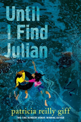 Until I Find Julian UNTIL I FIND JULIAN [ Patricia Reilly Giff ]