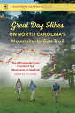 Great Day Hikes on North Carolina's Mountains-To-Sea Trail GRT DAY HIKES ON NORTH CAROLIN （Southern Gateways Guides） 