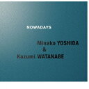 吉田美奈子&渡辺香津美ナウアデイズ ヨシダミナコ/ワタナベカヅミ 発売日：2016年04月06日 予約締切日：2016年04月02日 NOWADAYS JAN：4943674224852 WPCRー17039 (株)ワーナーミュージック・ジャパン (株)ワーナーミュージック・ジャパン [Disc1] 『NOWADAYS』／CD アーティスト：吉田美奈子&渡辺香津美 曲目タイトル： &nbsp;1. ハートに火をつけて [4:05] &nbsp;2. ソフィスティケイテッド・レディ [5:03] &nbsp;3. オパス・デ・ファンク [4:29] &nbsp;4. エリナー・リグビー [6:34] &nbsp;5. 青春の光と影 [6:31] &nbsp;6. 聖母の御子 [3:53] &nbsp;7. カム・サンデイ [5:14] &nbsp;8. アイ・ウィッシュ・ユー・ラヴ [6:11] &nbsp;9. ムード・インディゴ [3:25] &nbsp;10. グッド・バイ・ポーク・パイ・ハット [6:36] &nbsp;11. ラッシュ・ライフ [6:25] CD ジャズ フュージョン