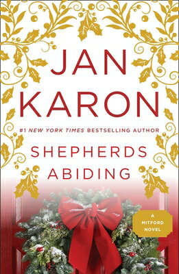 Shepherds Abiding SHEPHERDS ABIDING （Mitford Novel） 