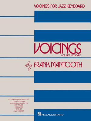 A respected soloist, clinician and writer, Mantooth has written this book for any keyboard player interested in developing better jazz chord voicing. Written more as a 'how-to' book than a textbook, Voicings will make a valuable addition to the library of any performer, arranger, teacher or jazz theorist.