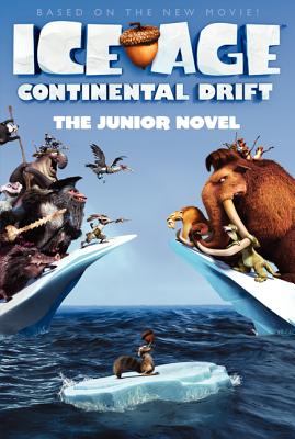 ICE AGE:CONTINENTAL DRIFT:JUNIOR NOVEL(B [ SUSAN KORMAN ]