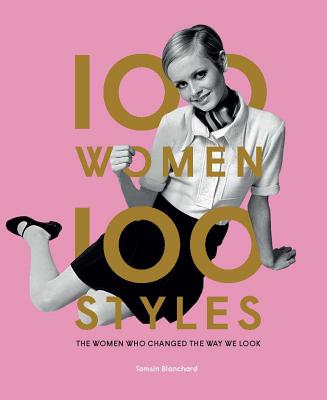 100 WOMEN 100 STYLES(H) TAMSIN BLANCHARD