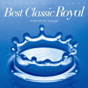 Yorimo presents Best Classic Royal inspired by image [ (クラシック) ]