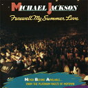 【輸入盤】Farewell My Summer Love [ Michael Jackson ]