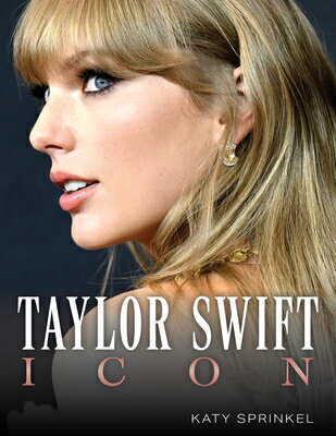 Taylor Swift: Icon TAYLOR SWIFT [ Katy Sprinkel ]