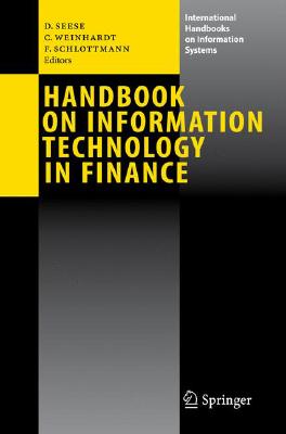 Handbook on Information Technology in Finance HANDBK ON INFO TECHNOLOGY IN F （International Handbooks on Information Systems） [ Detlef Seese ]