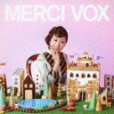 MERCI VOX [ マリア ]