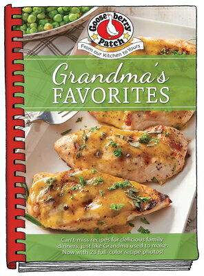 Grandma's Favorites GRANDMAS FAVORITES （Everyday Cookbook Collection） [ Gooseberry Patch ]