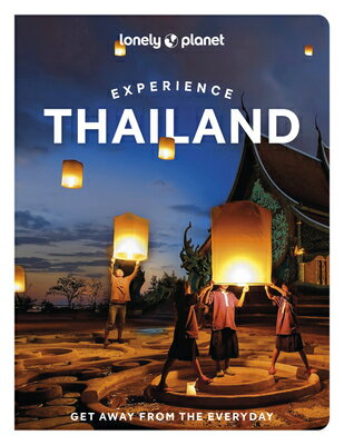 Lonely Planet Experience Thailand LONELY PLANET EXPERIENCE THAIL （Travel Guide） Barbara Woolsey