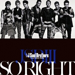 SO RIGHT 初回生産限定盤 [ 三代目 J Soul Brothers from EXILE TRIBE ]