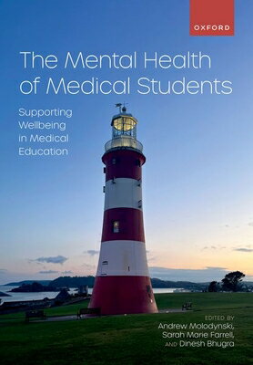 The Mental Health of Medical Students: Supporting Wellbeing in Medical Education MENTAL HEALTH OF MEDICAL STUDE [ Andrew Molodynski ]