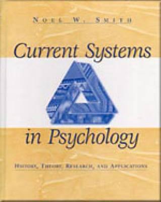 Current Systems in Psychology CURRENT SYSTEMS IN PSYCHOLOGY [ Noel W. Smith ]