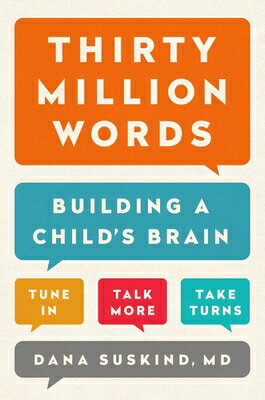 Thirty Million Words: Building a Child's Brain