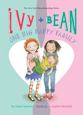Ivy and Bean: One Big Happy Family: #11 IVY & BEAN 1 BIG HAPPY FAMILY （Ivy & Bean Set 2） [ Annie Barrows ]
