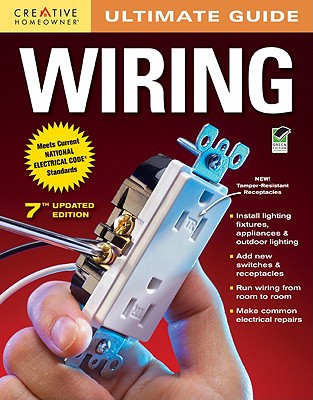 Ultimate Guide Wiring ULTIMATE GD WIRING UPDATED GRE （Ultimate Guide To... (Creative Homeowner)） [ Editors of Creative Homeowner ]
