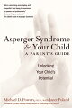 Asperger's Syndrome and Your Child, " an informative, empathetic, and comprehensive guide to this elusive condition, answers the most common questions and offers an encouraging outlook for your child's future. Dr. Michael Powers weaves together a compassionate account of everything related to AS, offering such practical advice from getting the right diagnosis to helping your child develop social skills. Infused with voices of real children who offer insights about their own conditions, the book gives perspective on how children live with the disorder. "Asperger Syndrome and Your Child" is an indispensable book for parents as well as teachers and other professionals who have someone with Asperger Syndrome in their lives.