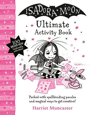 Isadora Moon Ultimate Activity Book ISADORA MOON ULTIMATE ACTIVITY （Isadora Moon） 