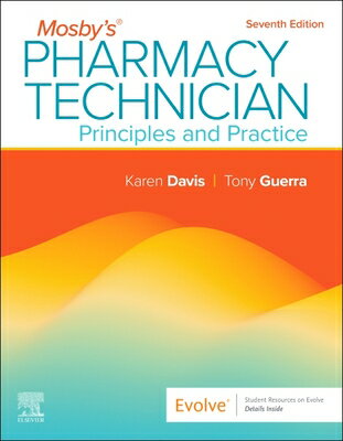 Mosby's Pharmacy Technician: Principles and Practice: Principles and Practice MOSBYS PHARMACY TECHNICIAN PRI 