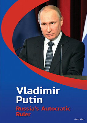 Vladimir Putin: Russia's Autocratic Ruler VLADIMIR PUTIN RUSSIAS AUTOCRA 