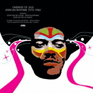 AFRICAN RHYTHMS 1970-1982 [ ONENESS OF JUJU ]