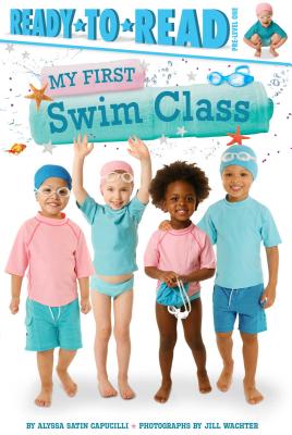 My First Swim Class: Ready-To-Read Pre-Level 1 MY 1ST SWIM CLASS （My First） 