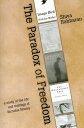 Paradox of Freedom: A Study of Nicholas Mosley 039 s Intellectual Development in His Novels and Other Wr PARADOX OF FREEDOM （Dalkey Archive Scholarly） Shiva Rahbaran