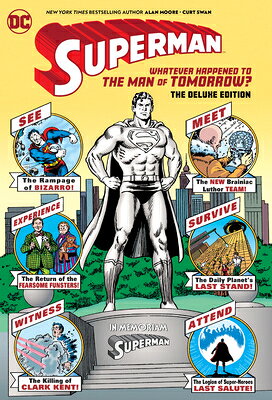 Superman: Whatever Happened to the Man of Tomorrow? the Deluxe Edition SUPERMAN WHATEVER HAPPENED TO [ Alan Moore ]