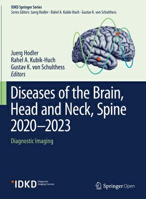 Diseases of the Brain, Head and Neck, Spine 2020-2023: Diagnostic Imaging DISEASES OF THE BRAIN HEAD N （Idkd Springer） Juerg Hodler