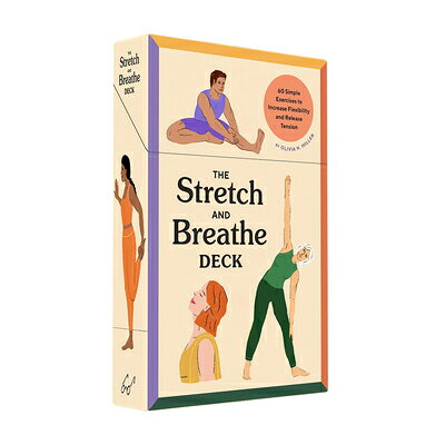 The Stretch and Breathe Deck: 60 Simple Exercises to Increase Flexibility and Release Tension FLSH CARD-STRETCH & BREATHE DE 
